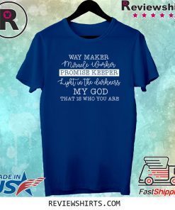 Way maker miracle worker promise keeper christian faith tee shirt