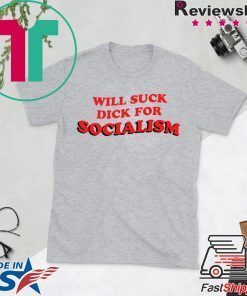 Will Suck Dick For Socialism Women's T-Shirt