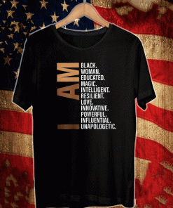 I Am Black Woman Educated Melanin Black History Month Shirt