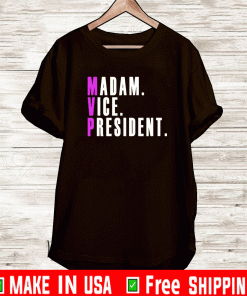 MVP Madam Vice President Kamala Harris 2021 Political T-Shirt