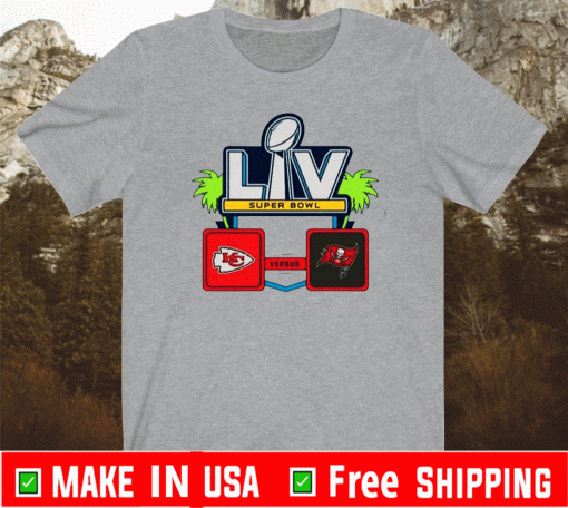 NFL SUPER BOWL LV 55 KANSAS CITY CHIEFS VS TAMPA BAY BUCCANEERS 2021 SHIRT