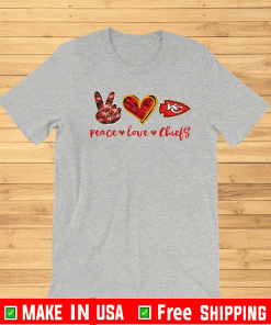 Peace – Love – Chiefs Shirt - Super Bowl 2021 LV Champions Kansas City Chiefs Shirt