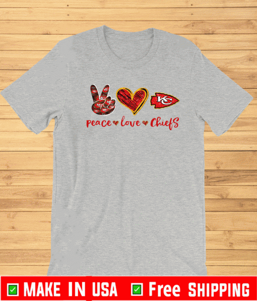Peace – Love – Chiefs Shirt - Super Bowl 2021 LV Champions Kansas City Chiefs Shirt