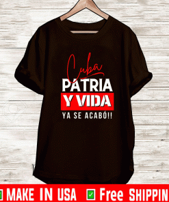 Cuba, Patria y Vida Ya Se Acabo T-Shirt