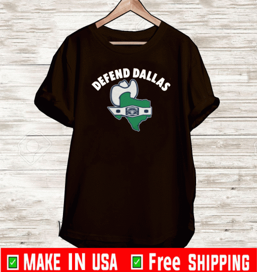 Defend Dallas Shirt