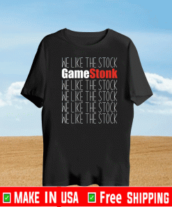 GameStonk We Like The Stock GME Shirt