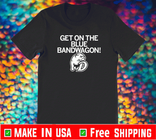 Get on the Blue Bandwagon 2021 T-Shirt