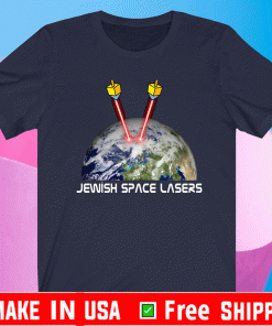 Jewish Space Lasers Shirt