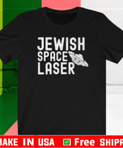 Jewish Space Lasers UFO T-Shirt