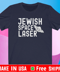 Jewish Space Lasers UFO T-Shirt
