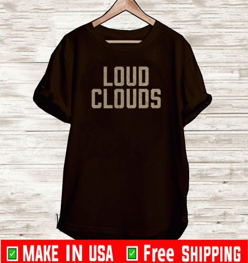 Loud Clouds T-Shirt