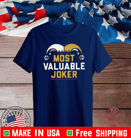 MVJ MOST VALUABLE JOKER SHIRT, DENVER NUGGETS