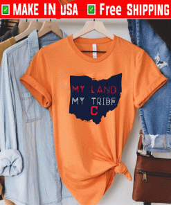 My Land My Tribe Shirt - Cleveland Indians