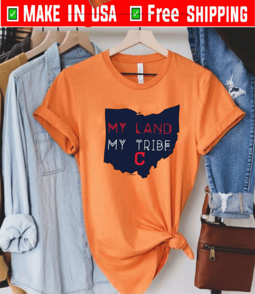 My Land My Tribe Shirt - Cleveland Indians