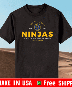 NINJAS 374th Contracting Squardon Fussa Japan T-Shirt