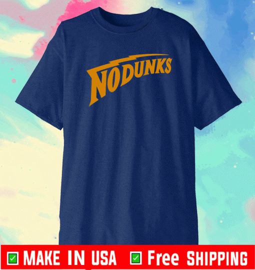 NO DUNKS BAY AREA OFFICIAL T-SHIRT