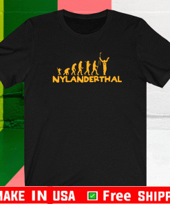 Nylanderthal - Nylanderthals rejoice T-Shirt