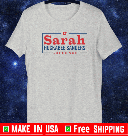 Sarah Huckabee Sanders Governor Shirt