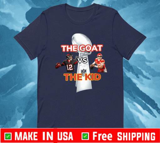 The Goat Vs The Kid T-Shirt - Kansas City Chiefs Vs Tampa Bay Buccaneers Football Shirt