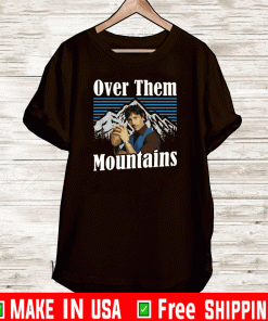 Uncle Rico Over Them mountains Vintage 2021 T-Shirt