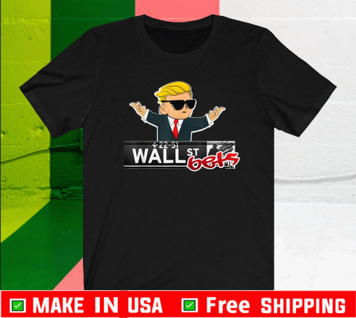 WallStreetBets Wall Street Bets Stock Market T-Shirt