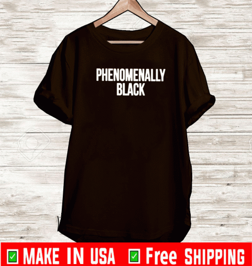 phenomenally black T-Shirt