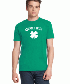 Adopted Irish St Patrick's Day 2021 T-Shirt