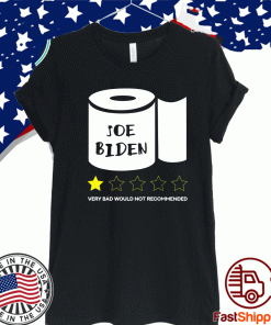 Joe Biden Very Bad Would Not Recommended T-Shirt