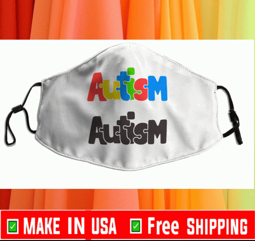 Autism 2021 - Autism Awareness Cloth Face Mask