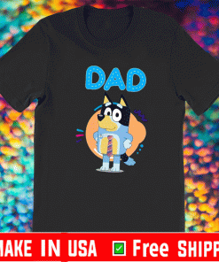 Bluey Dad retired hot girl T-Shirt