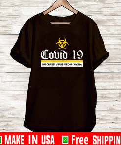 COVID 19 Imported Virus From Chyna 2021 T-Shirt