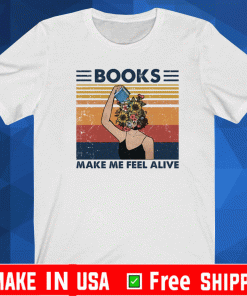 Girl books make feel alive Vintage T-Shirt