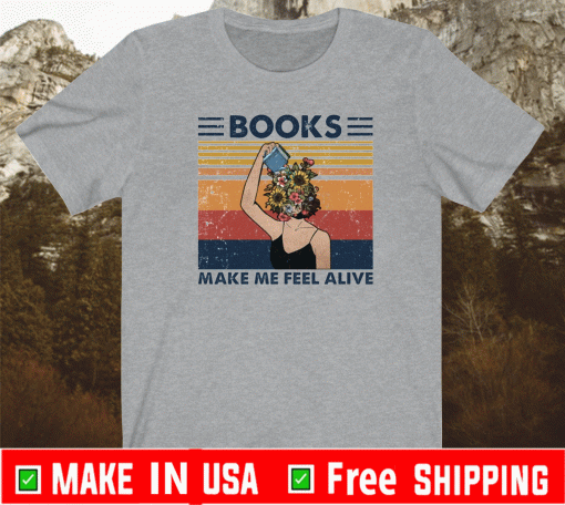 Girl books make feel alive Vintage T-Shirt