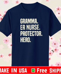 Gramma ER Nurse Protector Hero Grandmother Profession Shirt
