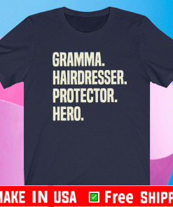 Gramma Hairdresser Protector Hero Grandmother Profession Shirt