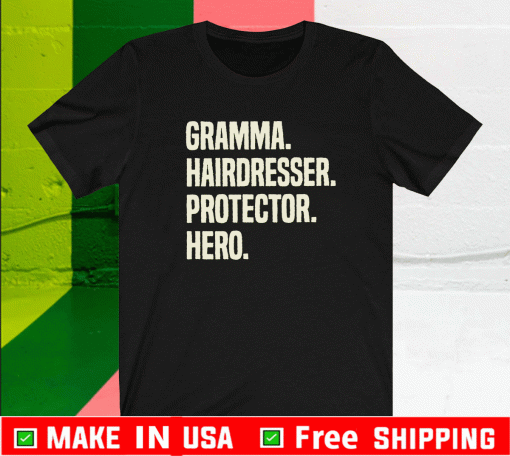 Gramma Hairdresser Protector Hero Grandmother Profession Shirt