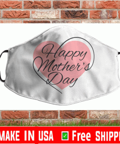Happy Mothers day Cloth Face Masks