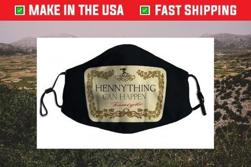 Hennything Can Happen Us 2021 Face Mask