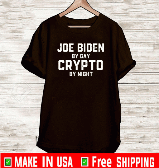 Joe Biden By Day Crypto By Night T-Shirt