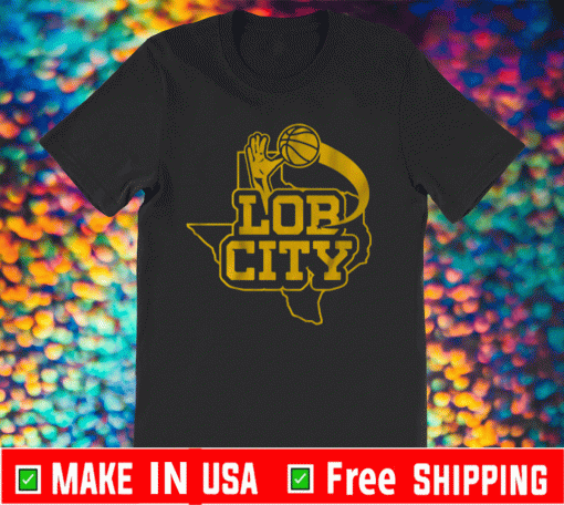 Lob City Shirt - Waco, TX Basketball 2021 T-Short
