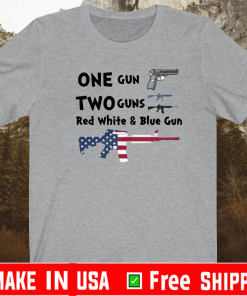 ONE GUN TWO GUNS RED WHITE & BLUE GUN SHIRT