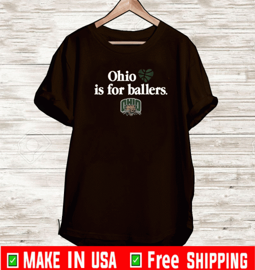 Ohio is for Ballers Shirt