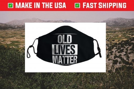 Old Lives Matter 40th 50th 60th Birthday Us 2021 Face Mask