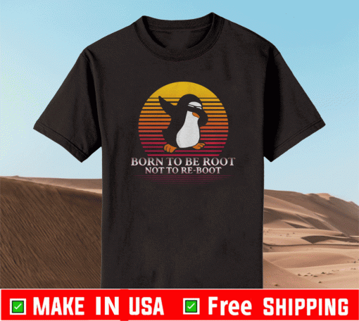 Penguins Dabbing Born To Be Root Not To Re-Boot Vintage T-Shirt