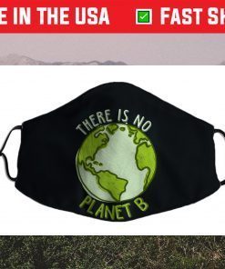 Respect Earth No Planet B Safe Planet Funny Face Mask
