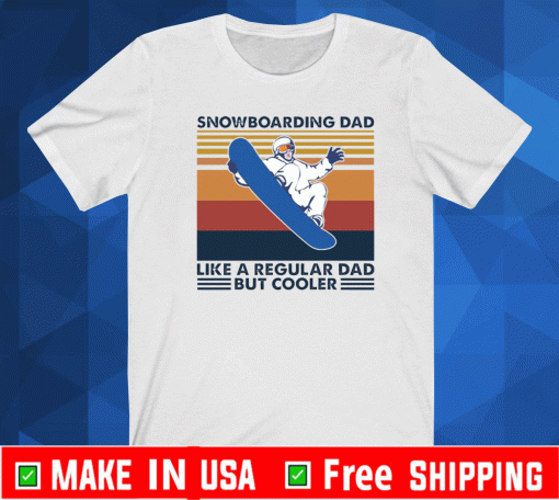 Snowboarding dad like a regular dad but cooler T-Shirt