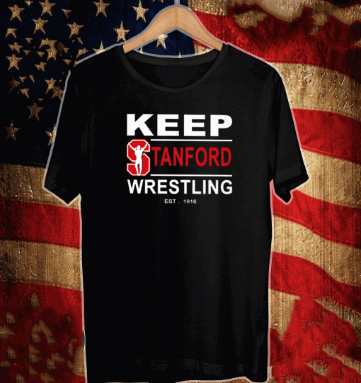 keep stanford wrestling EST 1916 T-Shirt