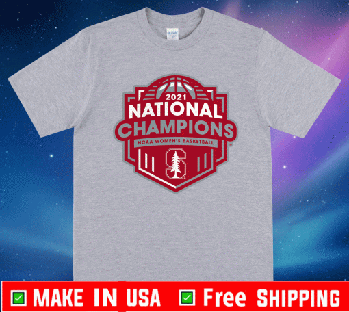 Stanford Cardinal 2021 NCAA Women's Basketball NationStanford Cardinal 2021 NCAA Women's Basketball National Champions Shirtal Champions Shirt