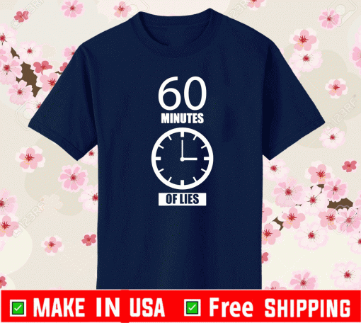 60 Minutes Of Lies Sixty T-Shirt