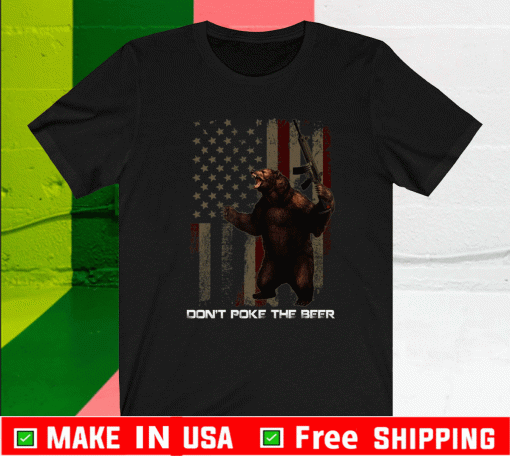 Don’t Poke The Bear Gun Flag T-Shirt